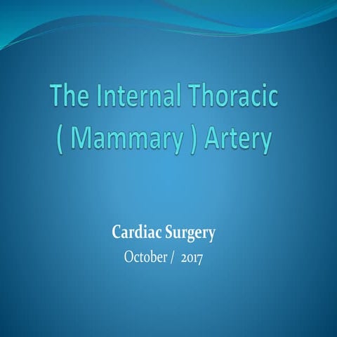 Internal thoracic ( mammary ) artery