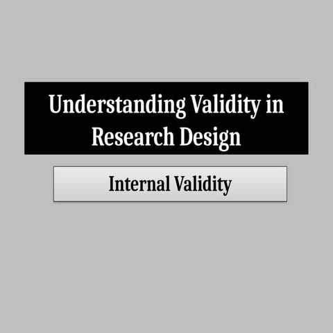 Internal Validity in Research Methodology (Factors that affect Internal Valid...