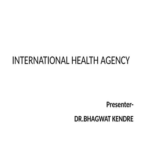 International-health-agency and it's work.pptx