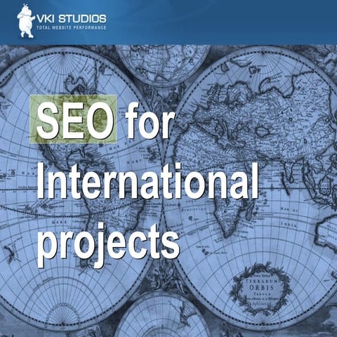 Taking your Website Worldwide - International SEO Webinar 