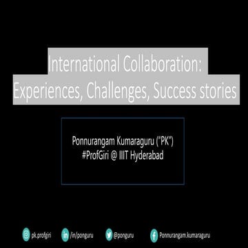 International Collaboration: Experiences, Challenges, Success stories