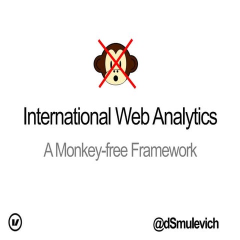 International Web Analytics: A Monkey-free Framework