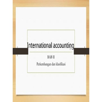 International accounting-perkembangan dan aplikasi | PPTX