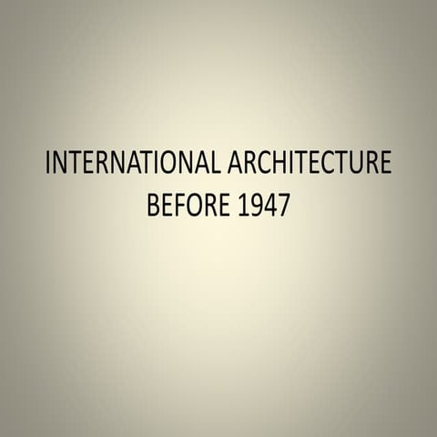 International architecture before 1947