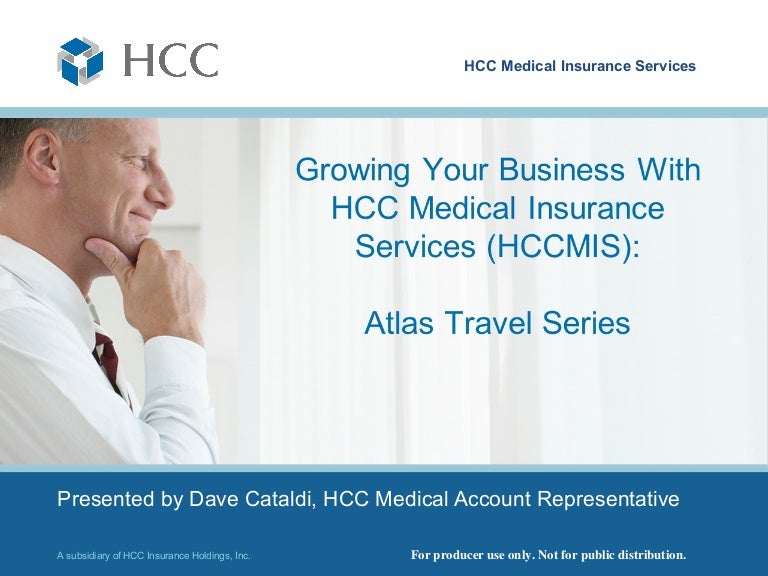 Growing Your Business With HCC Medical Insurance Services Atlas Trav…