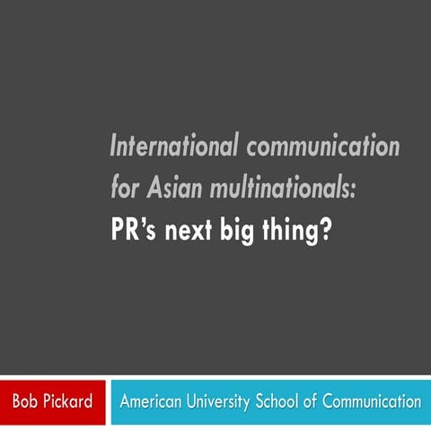 International communication for Asian multinationals: PR's next big thing?