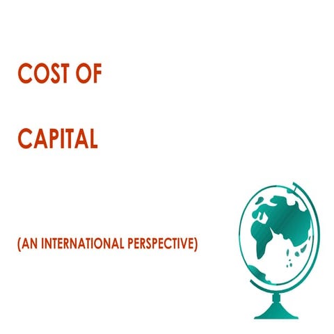 Internationalcostofcapital 110216232906-phpapp01
