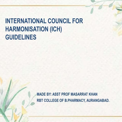International council for harmonisation (ich) guidelines