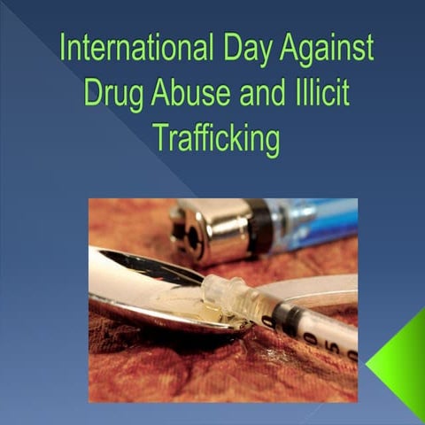 International day against drug abuse and illicit trafficking