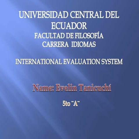 International Evaluation System
