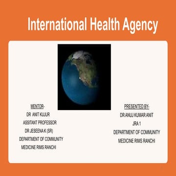 INTERNATIONAL HEALTH AGENCIES/ COMMUNITY MEDICINE