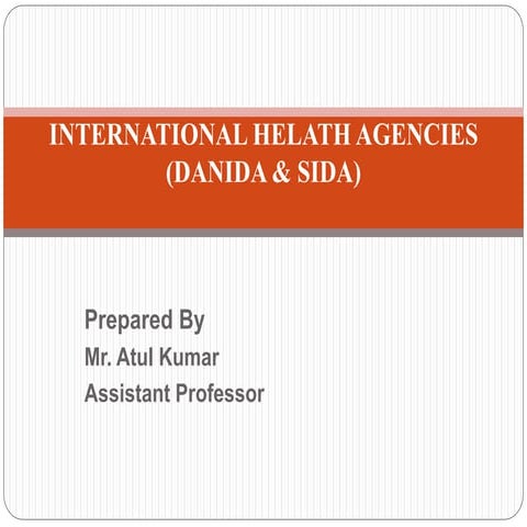 International health agencies (danida & sida)