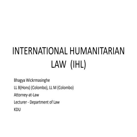 International humanitarian law  (ihl)