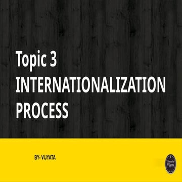 internationalizationprocess International Business Environment .pptx