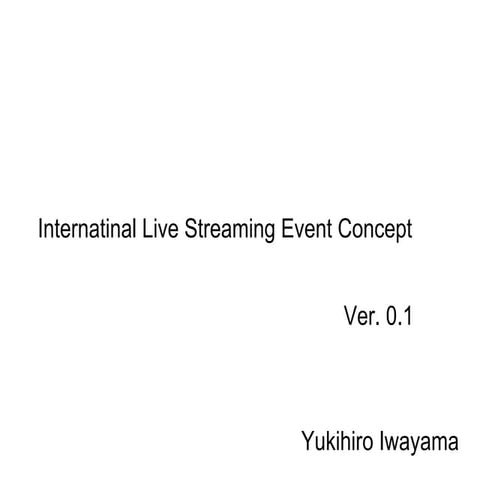 International live streaming event concept ver0