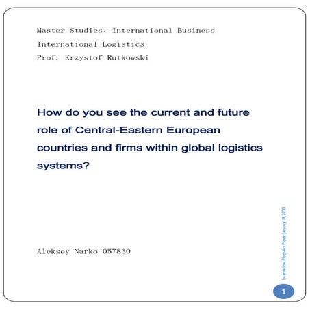 Current and future role of Central-Eastern European countries and firms within global logistics systems.