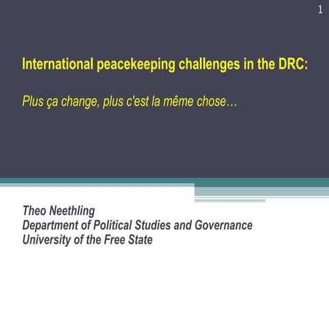 International Peacekeeping challenges in the DRC: plus ça change, plus c´est ...