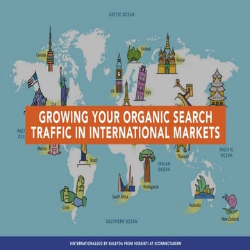 How to Grow your Organic Search Traffic in International Markets #ConnectaBern