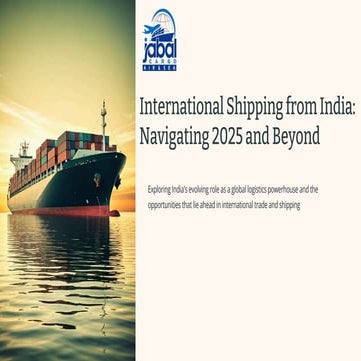 International Shipping from India Navigating 2025 and Beyond