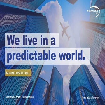 International SOS - We live in a predictable world - Travel Risk Management