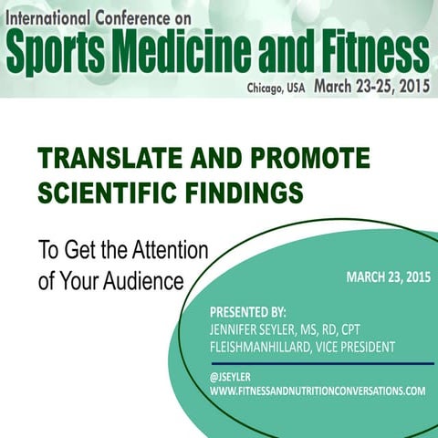 Translate and Promote Scientific Findings: To Get the Attention of Your Audience