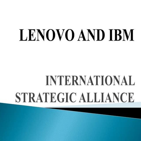 International strategic alliance between lenovo and ibm | PPTX