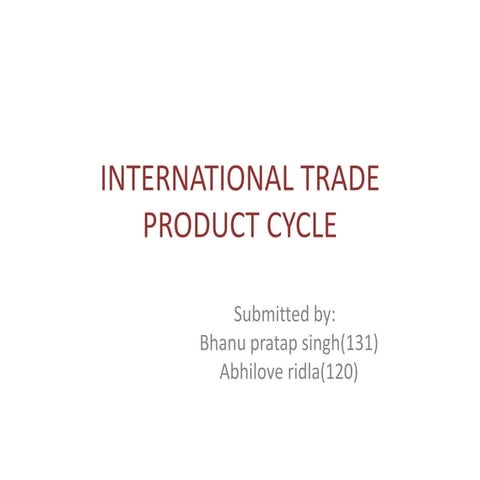 International trade product cycle | PPTX