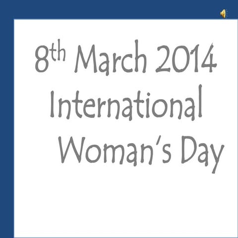 International women day  8th march 2014