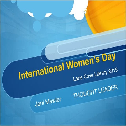 International Women's Day: Jeni Mawter, 2015 Speaker for Lane Cove Library, Sydney, Australia