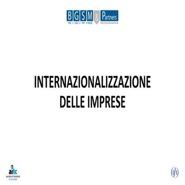 AGEVOLAZIONI PER L'INTERNAZIONALIZZAZIONE DELLE IMPRESE. Powered by BGSM & Pa...