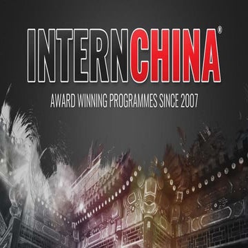 China Internship Programme 2018 - InternChina information slides