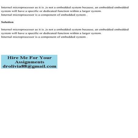 Internel microprocesser as it is ,is not a embedded system because, .pdf