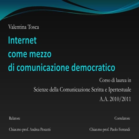 Internet come mezzo di comunicazione democratico
