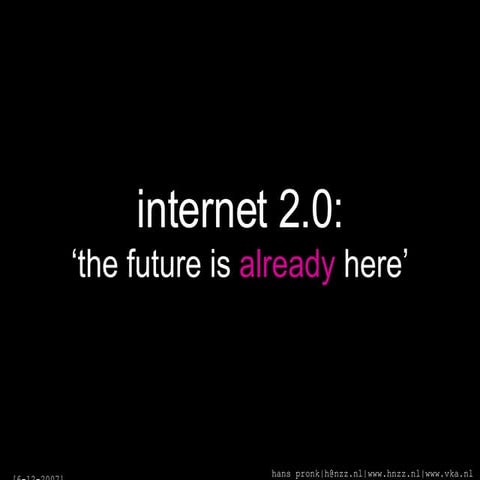 Internet 2.0: the future is already here