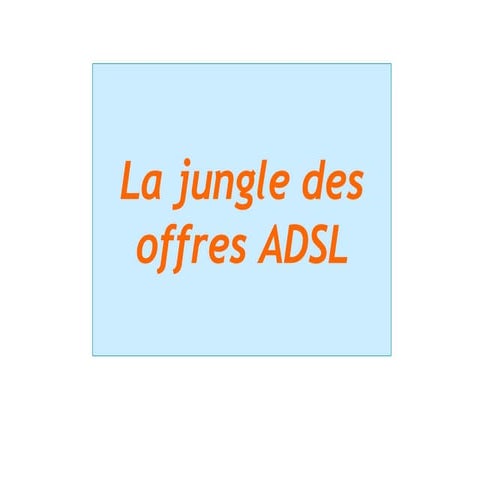 internet adsl votre choix?