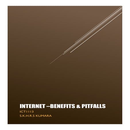 Internet - benefits and pitfalls