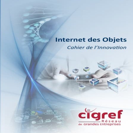 Internet des objets - cahier innovation - Cigref - octobre 2014