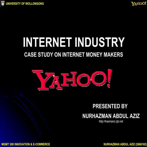Internet Industry - CASE STUDY ON INTERNET MONEY MAKERS | PPT