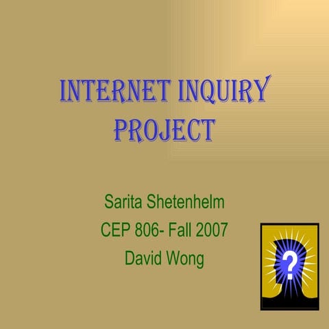 Internet  Inquiry  Project-S. Shetenhelm