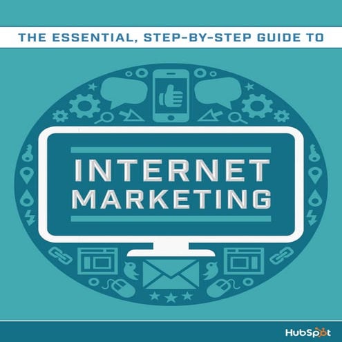 The Essential Guide to Internet Marketing 
