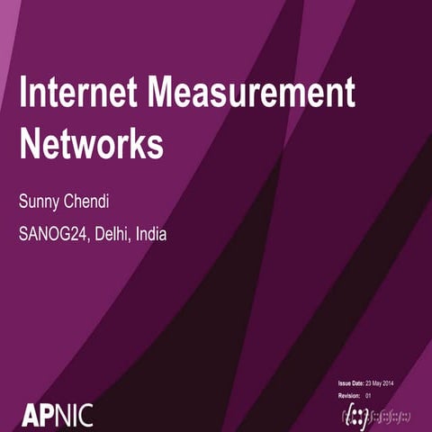 Internet Measurement Networks - SANOG 24