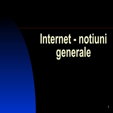 Internet  -notiuni_generale