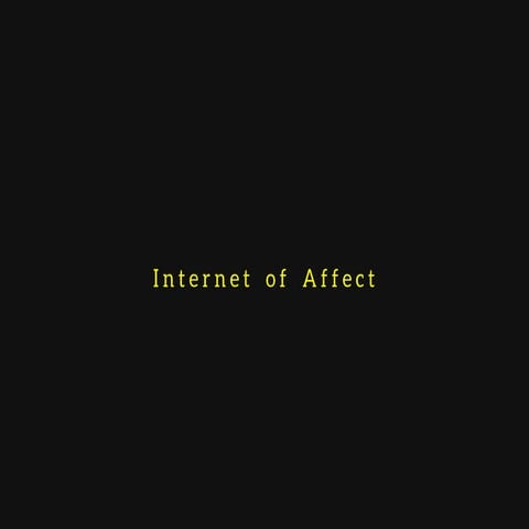 Internet of Affect (08.06.2016)