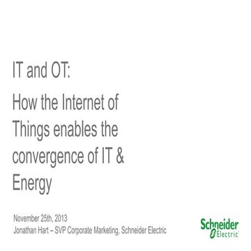 IT and OT:  How the Internet of  Things enables the  convergence of IT &  Energy