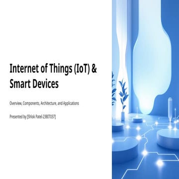 Internet-of-Things-IoT-and-Smart-Devices-SHLOK PATEL.pptx