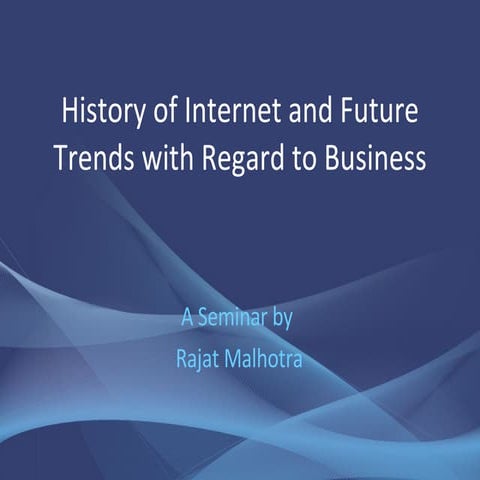 Past, present and future of internet with regards to business