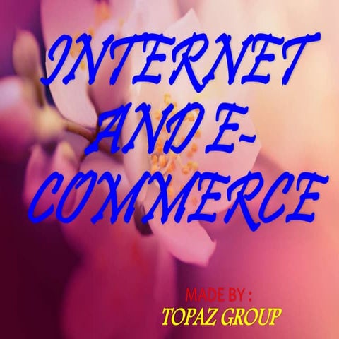 Internet and e commerce | PPT