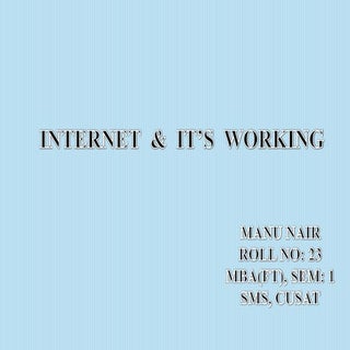 Internet and its working (manu)
