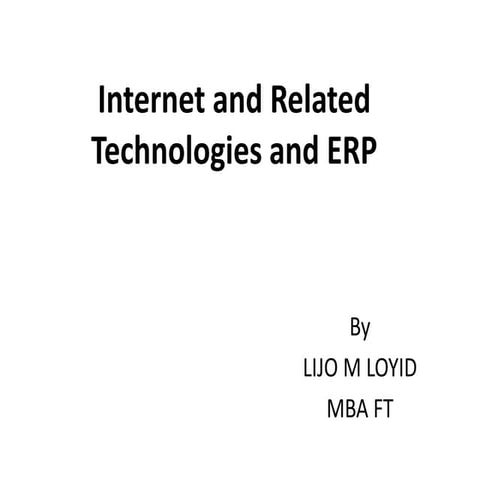 Internet and related technologies and erp