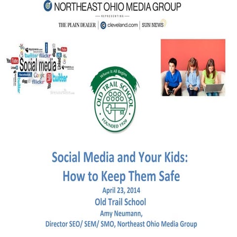 Internet and Social Media Safety for Kids and Teens April 2014